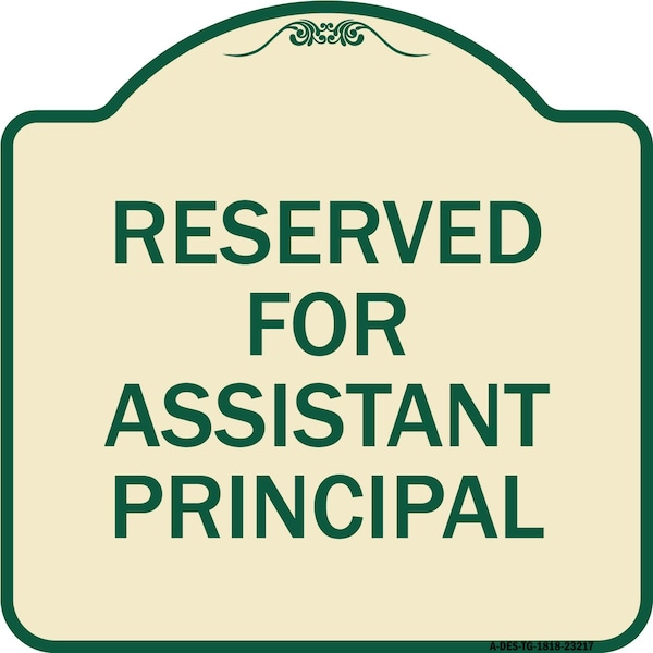 Signmission Reserved for Assistant Principal Heavy-Gauge Aluminum Architectural Sign, 18" x 18", TG-1818-23217 A-DES-TG-1818-23217 - main